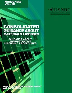 portada Consolidated Guidance About Materials Licenses: Guidance about Administrative Licensing Procedures: Final Report