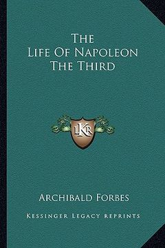 portada the life of napoleon the third (en Inglés)