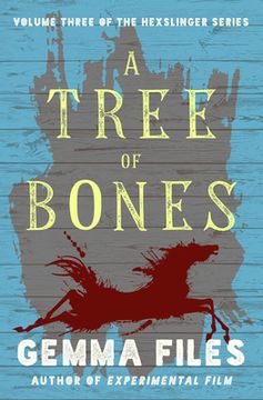 portada A Tree of Bones (The Hexslinger Series) (en Inglés)
