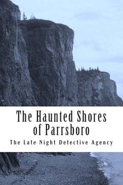 portada The Haunted Shores of Parrsboro: The Late Night Detective Agency (en Inglés)