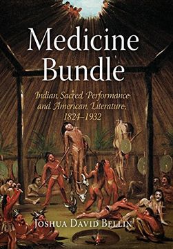 portada Medicine Bundle: Indian Sacred Performance and American Literature, 1824-1932 (en Inglés)