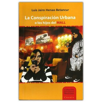 portada La Conspiración Urbana o los Hijos del Mall (in Spanish)