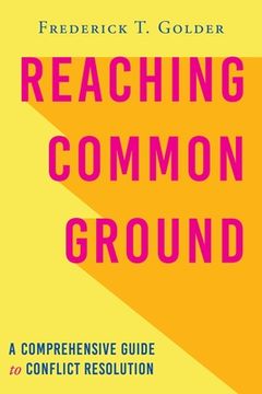 portada Reaching Common Ground: A Comprehensive Guide to Conflict Resolution