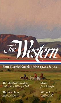 portada The Western: Four Classic Novels of the 1940S & 50s (Loa #331): The Ox-Bow Incident (en Inglés)