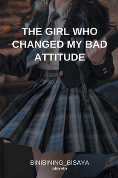 portada The Girl Who Changed My Bad Attitude 