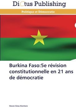portada Burkina Faso:5e révision constitutionnelle en 21 ans de démocratie
