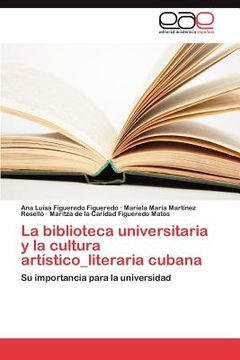 portada la biblioteca universitaria y la cultura art stico_literaria cubana