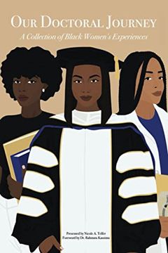 portada Our Doctoral Journey: A Collection of Black Women's Experiences (en Inglés)