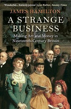 portada A Strange Business: Making art and Money in Nineteenth-Century Britain (en Inglés)