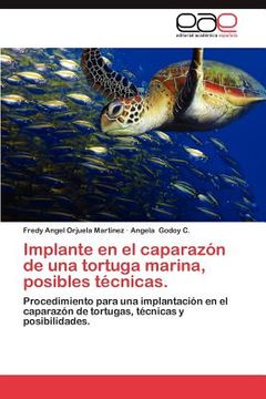 portada implante en el caparaz n de una tortuga marina, posibles t cnicas.