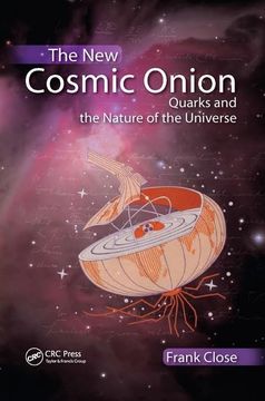 portada The New Cosmic Onion: Quarks and the Nature of the Universe