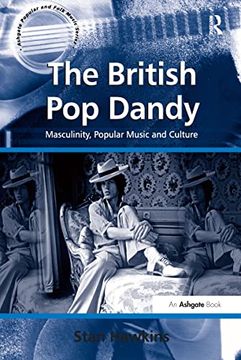 portada The British pop Dandy (Ashgate Popular and Folk Music Series) (en Inglés)