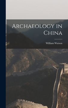 portada Archaeology in China