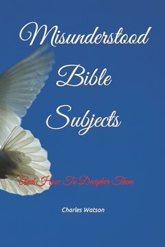 portada Misunderstood Bible Subjects: And How To Decipher Them (en Inglés)