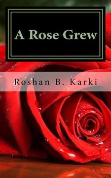 portada A Rose Grew (en Inglés)