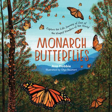 portada Monarch Butterflies: Explore the Life Journey of one of the Winged Wonders of the World (en Inglés)