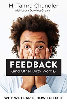 portada Feedback (And Other Dirty Words): Why we Fear it, how to fix it (en Inglés)