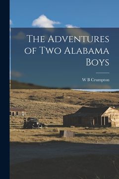 portada The Adventures of two Alabama Boys (en Inglés)