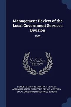 portada Management Review of the Local Government Services Division: 1982 (en Inglés)