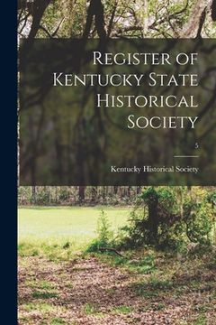 portada Register of Kentucky State Historical Society; 5 (in English)
