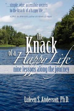 portada the knack of a happy life: nine lessons along the journey (en Inglés)