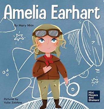 portada Amelia Earhart: A Kid'S Book About Flying Against all Odds (1) (Mini Movers and Shakers) (en Inglés)