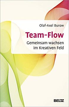 portada Team-Flow: Gemeinsam Wachsen im Kreativen Feld (Beltz Weiterbildung) (en Alemán)