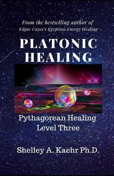 portada Platonic Healing: Pythagorean Healing Level Three