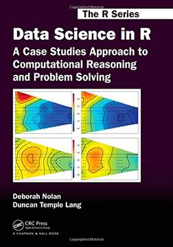 portada Data Science in R: A Case Studies Approach to Computational Reasoning and Problem Solving (Chapman & Hall/CRC The R Series)