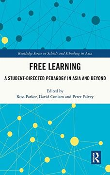 portada Free Learning: A Student-Directed Pedagogy in Asia and Beyond (Routledge Series on Schools and Schooling in Asia) 