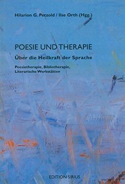 portada Poesie und Therapie. Über die Heilkraft der Sprache: Poesietherapie, Bibliotherapie, Literarische Werkstätten (en Alemán)