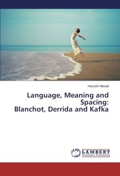 portada Language, Meaning and Spacing: Blanchot, Derrida and Kafka
