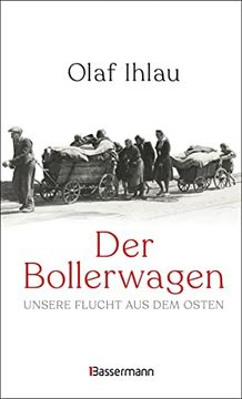 portada Der Bollerwagen. Unsere Flucht aus dem Osten (en Alemán)