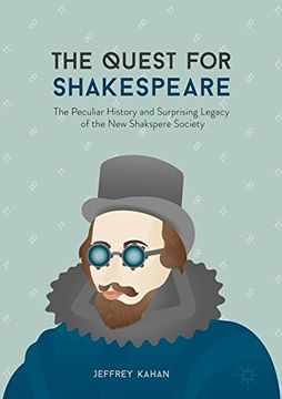 portada The Quest for Shakespeare: The Peculiar History and Surprising Legacy of the New Shakspere Society