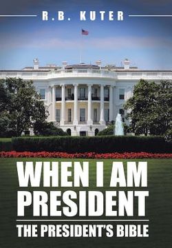 portada When I Am President: The President's Bible