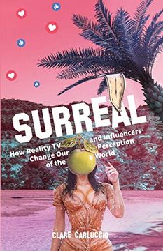 portada Surreal: How Reality Television and Influencers Change our Perception of the World (en Inglés)
