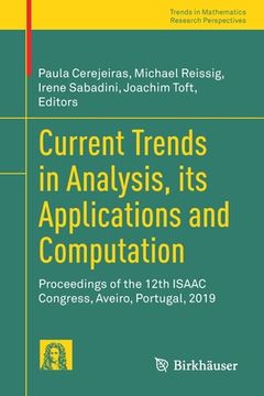 portada Current Trends in Analysis, Its Applications and Computation: Proceedings of the 12th Isaac Congress, Aveiro, Portugal, 2019 (en Inglés)