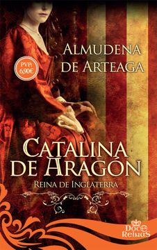 portada Catalina de Aragon: Reina de Inglaterra