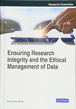 portada Ensuring Research Integrity and the Ethical Management of Data (Advances in Information Quality and Management)