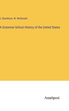 portada A Grammar-School History of the United States