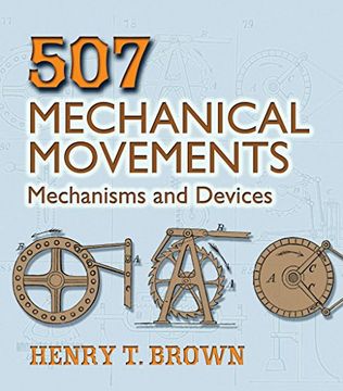 portada 507 Mechanical Movements: Mechanisms and Devices (Dover Science Books) (en Inglés)