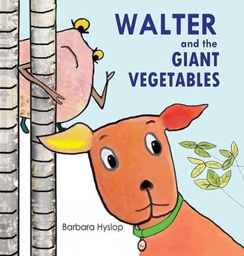 portada Walter and the Giant Vegetables (en Inglés)