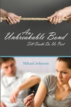portada An Unbreakable Bond: Till Death Do Us Part (en Inglés)