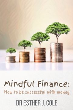 portada Mindful Finance: How To Be Successful With Money (en Inglés)