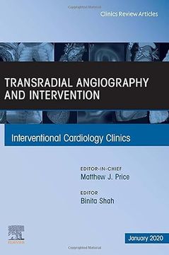 portada Transradial Angiography and Intervention, an Issue of Interventional Cardiology Clinics (Volume 9-1) (The Clinics: Internal Medicine, Volume 9-1) (en Inglés)