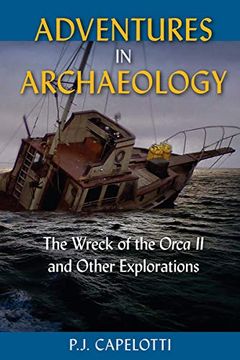 portada Adventures in Archaeology: The Wreck of the Orca ii and Other Explorations 