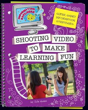 Shooting Video to Make Learning Fun (en Inglés)