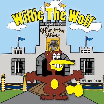 portada Willie The Wolf Goes To Wunderbar World (en Inglés)