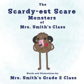 portada The Scaredy-est Scare Monsters of Mrs. Smith's class (en Inglés)