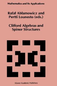 portada clifford algebras and spinor structures: a special volume dedicated to the memory of albert crumeyrolle (1919--1992) (in English)